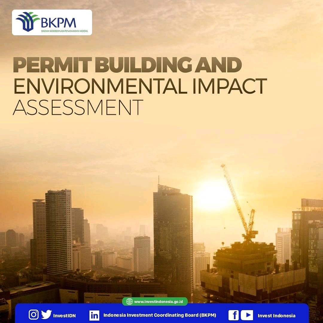 #BKPM: Indonesian Government is reviewing the permit building (IMB) and Environtmental Impact Assessment (AMDAL) to simplify bureaucracy in Indonesia.